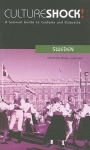 Cover of: Culture Shock! Sweden: A Survival Guide to Customs and Etiquette (Cultureshock Sweden: A Survival Guide to Customs & Etiquette) | Charlotte Rosen Svensson