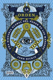 Cover of: La orden: Una historia global del poder de los masones