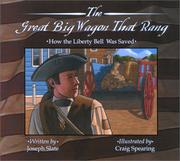 Cover of: The great big wagon that rang: how the Liberty Bell was saved
