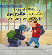 Cover of: Todo el Mundo Necesita Ayuda de Vez en Cuando (Everybody Needs Help Sometimes)