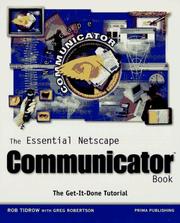 Cover of: The essential Netscape communicator book by Rob Tidrow
