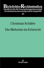 Die Mehrehe Im Erbrecht by Christian Schäfer