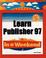 Cover of: Learn Publisher 97 in a weekend