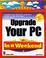 Cover of: Upgrade your PC in a weekend