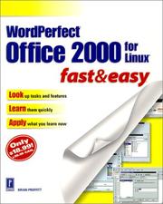WordPerfect Office 2000 for Linux Fast & Easy (PSR) (Fast & Easy) by Brian Proffitt