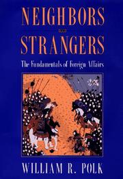 Cover of: Neighbors & strangers: the fundamentals of foreign affairs