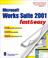 Cover of: Microsoft Works Suite 2001 Fast and Easy (Fast & Easy)