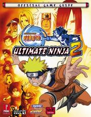 Cover of: Naruto Ultimate Ninja 2: Prima Official Game Guide (Prima Official Game Guides)