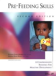 Cover of: Pre-feeding skills: a comprehensive resource for mealtime development