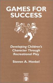 Cover of: Games for success by Steven Alan Henkel