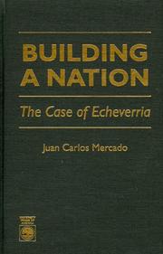 Cover of: Building a nation: the case of Echeverria