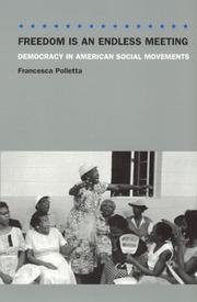 Cover of: Freedom Is an Endless Meeting: Democracy in American Social Movements