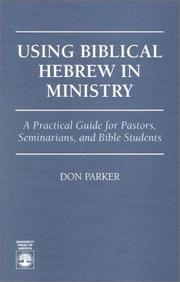 Cover of: Using Biblical Hebrew in Ministry by Don Parker