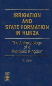 Cover of: Irrigation and state formation in Hunza: the anthropology of a hydraulic kingdom