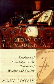 Cover of: A history of the modern fact: problems of knowledge in the sciences of wealth and society