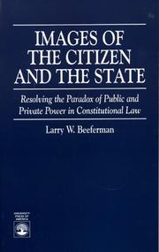 Cover of: Images of the citizen and the state by Larry W. Beeferman