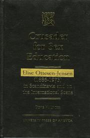 Cover of: Crusader for sex education: Elise Ottensen-Jensen [sic] (1886-1973) in Scandinavia and on the international scene