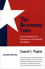 Cover of: The reasoning voter: communication and persuasion in presidential campaigns