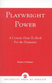 Cover of: Playwright power: a concise how-to-book for the dramatist