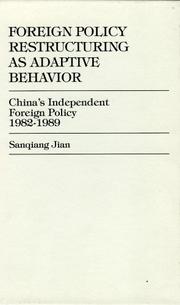 Cover of: Foreign policy restructuring as adaptive behavior by Sanqiang Jian