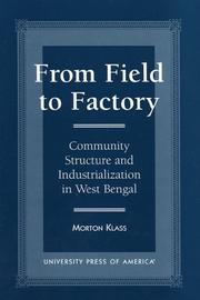 Cover of: From field to factory by Morton Klass
