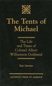 Cover of: The tents of Michael: the life and times of Colonel Albert Williamson Goldsmid