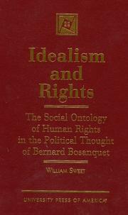 Cover of: Idealism and rights: the social ontology of human rights in the political thought of Bernard Bosanquet
