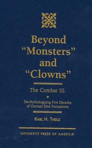 Cover of: Beyond Monsters and Clowns--The Combat SS: De-Mythologizing Five Decades of German Elite Formations