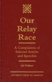 Cover of: Our relay race: a compilation of selected articles and speeches