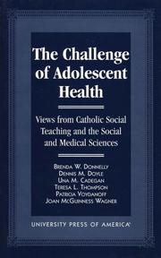 Cover of: The challenge of adolescent health: views from Catholic social teaching and the social and medical sciences