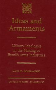 Cover of: Ideas and armaments: military ideologies in the making of Brazil's arms industries