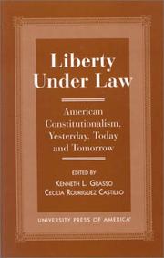 Cover of: Liberty under law: American constitutionalism, yesterday, today, and tomorrow