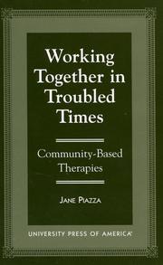 Cover of: Working together in troubled times: community-based therapies