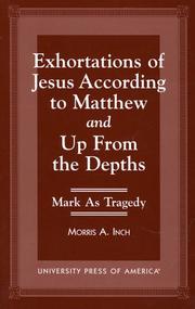 Cover of: Exhortations of Jesus according to Matthew: and, Up from the depths : Mark as tragedy