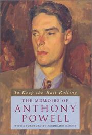 To keep the ball rolling by Anthony Powell