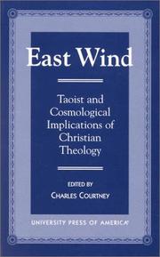 Cover of: East wind: Taoist and cosmological implications of Christian theology