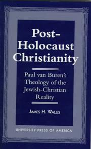 Cover of: Post-Holocaust Christianity: Paul van Buren's theology of the Jewish-Christian reality