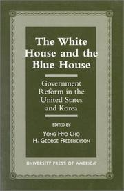 Cover of: The White House and the Blue House: government reform in the United States and Korea