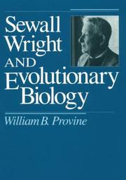 Cover of: Sewall Wright and Evolutionary Biology by William B. Provine