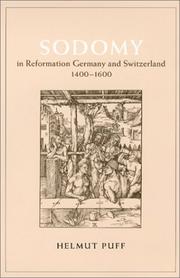 Cover of: Sodomy in Reformation Germany and Switzerland, 1400-1600 (The Chicago Series on Sexuality, History, and Society) by Helmut Puff