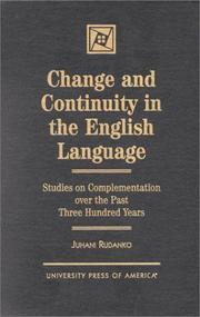 Cover of: Change and continuity in the English language: studies on complementation over the past three hundred years