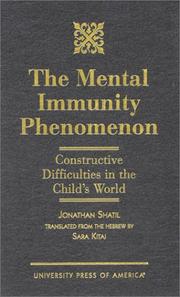 Cover of: The mental immunity phenomenon: constructive difficulties in the child's world