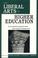 Cover of: The liberal arts in higher education