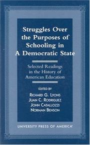 Cover of: Struggles over the purposes of schooling in a democratic state: selected readings in the history of American education