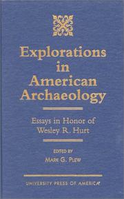 Cover of: Explorations in American archaeology: essays in honor of Wesley R. Hurt