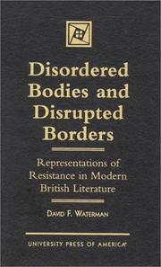 Cover of: Disordered bodies and disrupted borders: representations of resistance in modern British literature