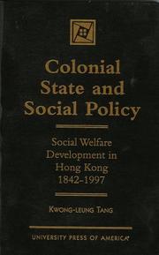 Cover of: Colonial state and social policy: social welfare development in Hong Kong 1842-1997