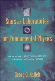 Cover of: Stars as laboratories for fundamental physics by Georg G. Raffelt