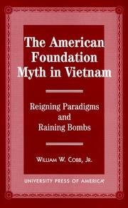 Cover of: The American foundation myth in Vietnam: reigning paradigms and raining bombs