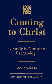 Cover of: Coming to Christ: a study in Christian eschatology